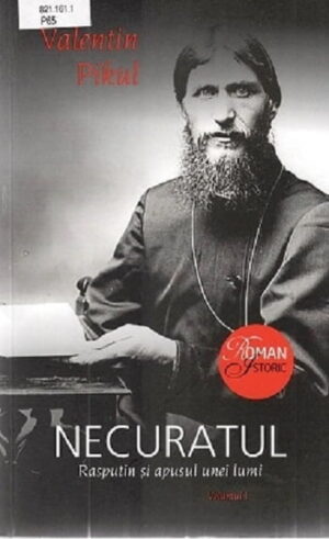 Necuratul Rasputin si apusul unei lumi - vol. 1 + 2 - Valentin Pikul - Editura ALL