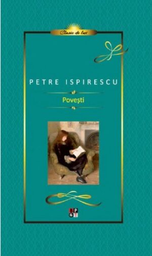 Povesti - editia a II-a - Petre Ispirescu - Editura Minerva