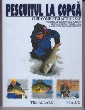 Pescuitul la copca - Tim Allard - Editura M.A.S.T.