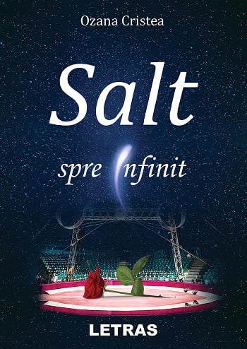 Salt spre infinit - Ozana Cristea - Editura Letras