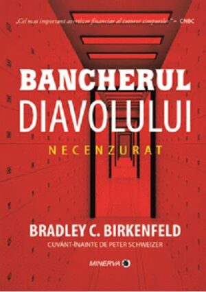 Bancherul Diavolului - Necenzurat - Bradley C. Birkenfeld - Editura Minerva
