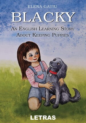 eBook ePUB Blacky – An English Learning Story About Keeping Puppies - Elena Gatiu - Editura Letras