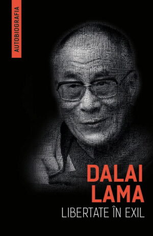 Dalai Lama. Libertate in exil