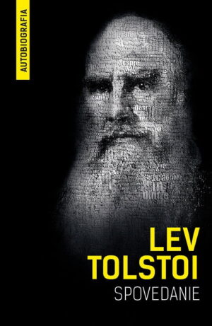 Lev Tolstoi. Spovedanie. Cautand sensul vietii