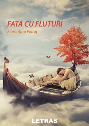 eBook ePUB Fata cu fluturi - Florentina Foltut - Editura Letras