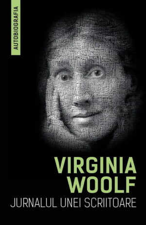 Virginia Woolf. Jurnalul unei scriitoare