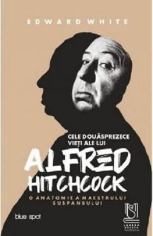 Cele 12 vieti ale lui Alfred Hitchcock