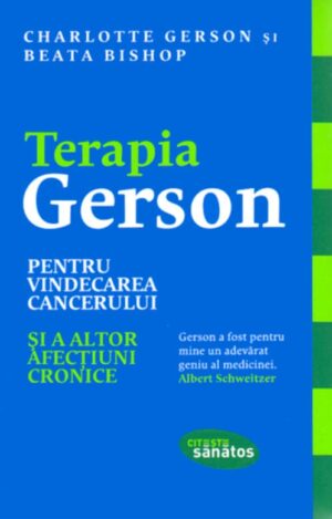 Terapia Gerson pentru vindecarea cancerului