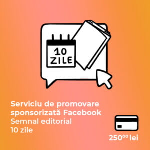 Serviciu promovare sponsorizata Facebook semnal editoarial 10 zile