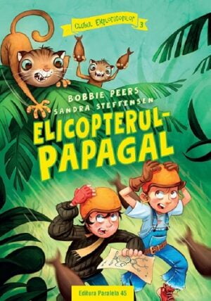 Elicopterul Papagal - Bobbie Peers, Sandra Steffensen - Editura Paralela 45
