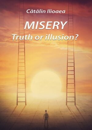Misery - Truth or Illusion